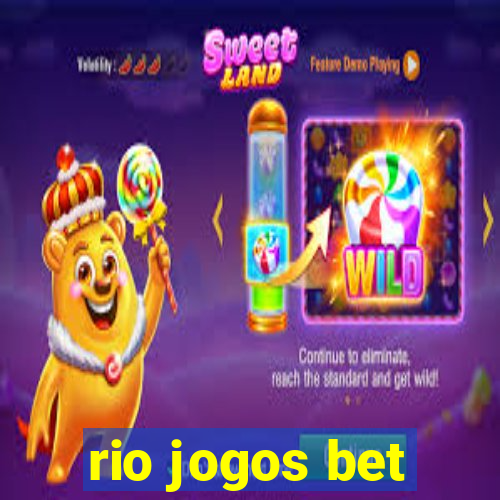 rio jogos bet